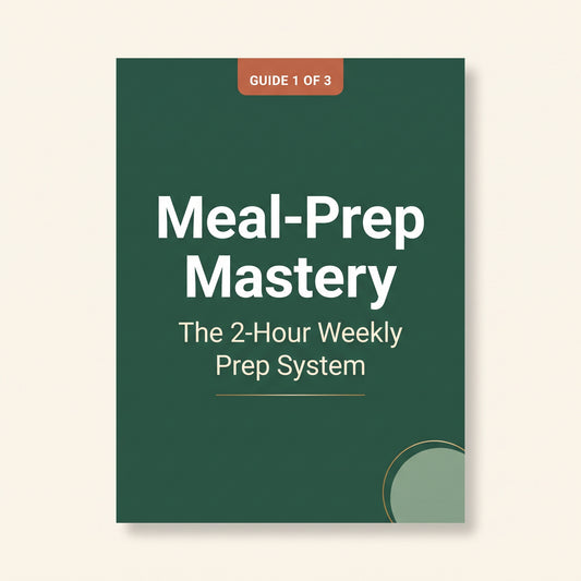 Meal-Prep Mastery- The 2-Hour Weekly Prep System (Digital Guide)
